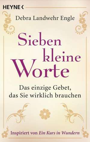 Sieben kleine Worte de Debra Landwehr Engle