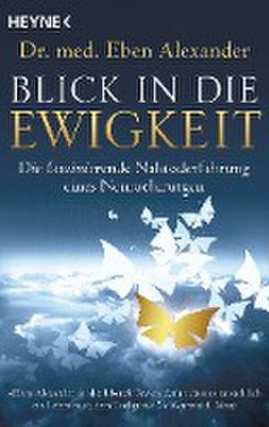 Blick in die Ewigkeit de Eben Alexander