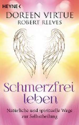 Schmerzfrei leben de Doreen Virtue