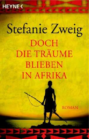 Doch die Träume blieben in Afrika de Stefanie Zweig