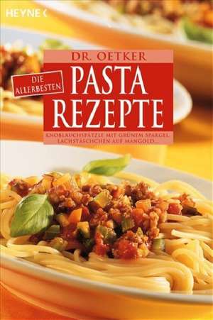 Dr. Oetker: Die allerbesten Pasta-Rezepte