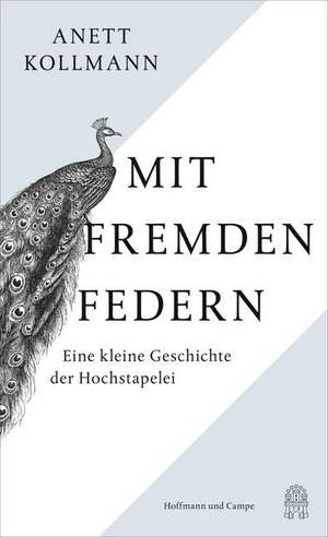 Mit fremden Federn de Anett Kollmann