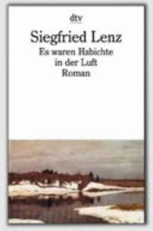 Es waren Habichte in der Luft de Siegfried Lenz