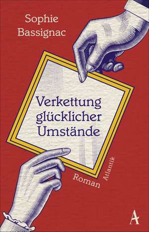 Verkettung glücklicher Umstände de Sophie Bassignac