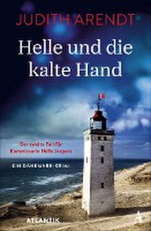 Helle und die kalte Hand de Judith Arendt