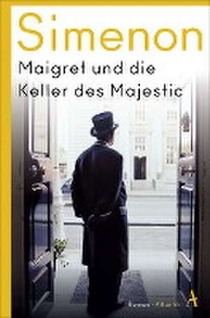 Maigret und die Keller des Majestic de Georges Simenon