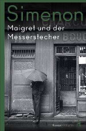 Maigret und der Messerstecher de Georges Simenon