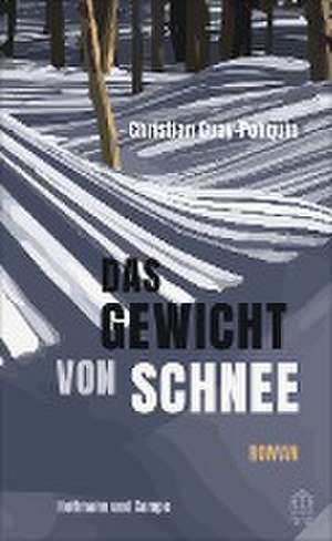 Das Gewicht von Schnee de Christian Guay-Poliquin