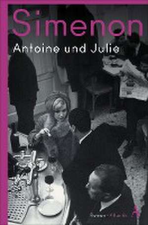 Antoine und Julie de Georges Simenon