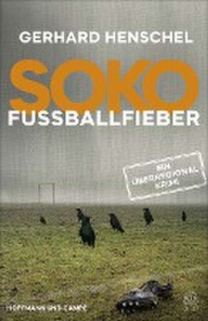 SoKo Fußballfieber de Gerhard Henschel