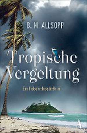 Tropische Vergeltung de B. M. Allsopp