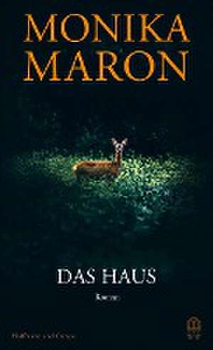 Das Haus de Monika Maron