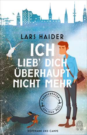 Ich lieb' dich überhaupt nicht mehr de Lars Haider