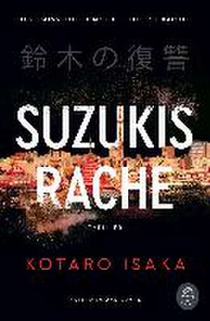 Suzukis Rache de Kotaro Isaka