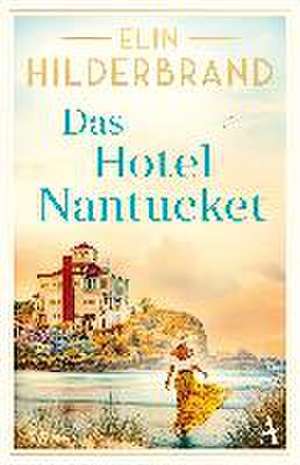 Das Hotel Nantucket de Elin Hilderbrand