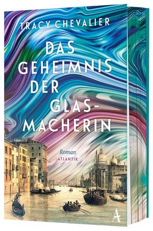 Das Geheimnis der Glasmacherin de Tracy Chevalier