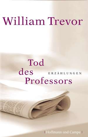 Tod des Professors de William Trevor