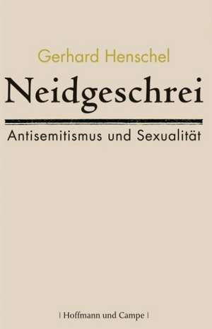 Neidgeschrei de Gerhard Henschel