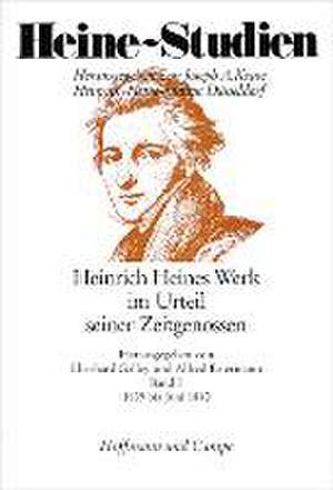 Heinrich Heines Werk im Urteil seiner Zeitgenossen de Eberhard Galley