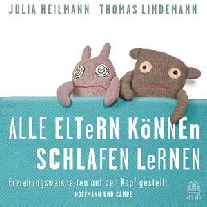 Alle Eltern können schlafen lernen de Julia Heilmann