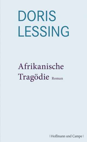 Afrikanische Tragödie de Doris Lessing