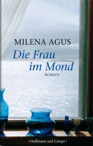 Die Frau im Mond de Milena Agus