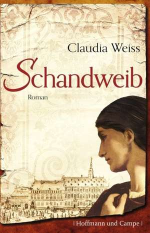 Schandweib de Claudia Weiss