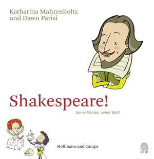 Shakespeare! de Katharina Mahrenholtz