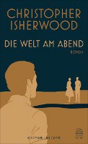 Die Welt am Abend de Christopher Isherwood