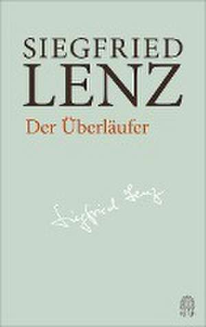 Der Überläufer de Siegfried Lenz