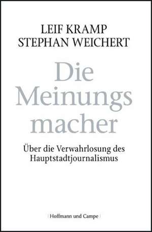 Die Meinungsmacher de Leif Kramp