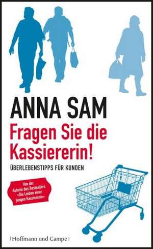 Fragen Sie die Kassiererin! de Anna Sam