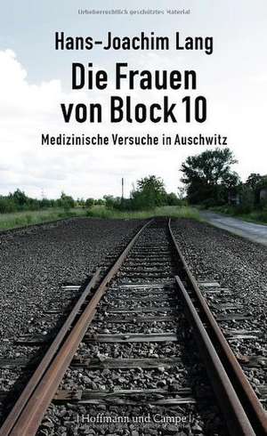 Die Frauen von Block 10 de Hans-Joachim Lang