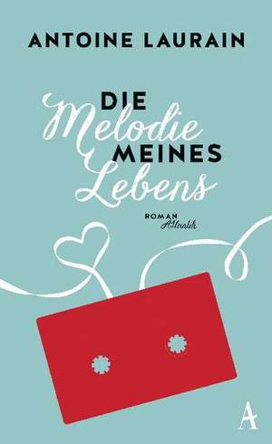 Die Melodie meines Lebens de Antoine Laurain