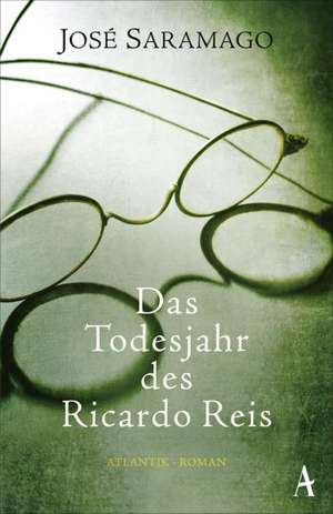 Das Todesjahr des Ricardo Reis de José Saramago