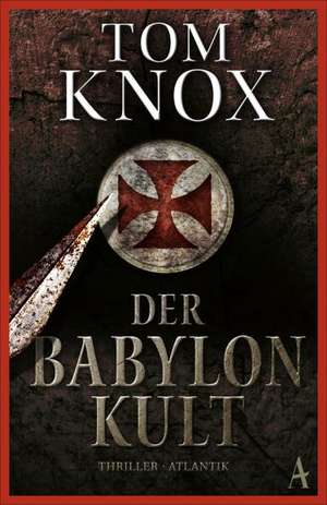 Der Babylon-Kult de Tom Knox