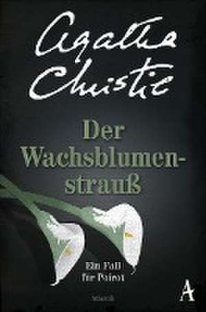 Der Wachsblumenstrauß de Agatha Christie