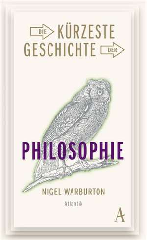 Die kürzeste Geschichte der Philosophie de Nigel Warburton