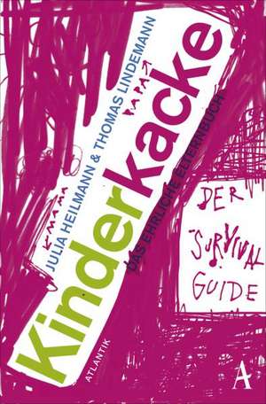 Kinderkacke - der Survival Guide für Eltern de Julia Heilmann