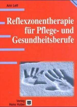 Reflexzonentherapie für Pflege- und Gesundheitsberufe de Astrid Wieland