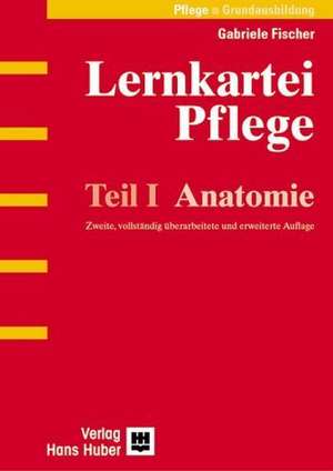 Lernkartei Pflege 1. Anatomie de Gabriele Fischer