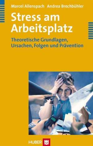 Stress am Arbeitsplatz de Marcel Allenspach