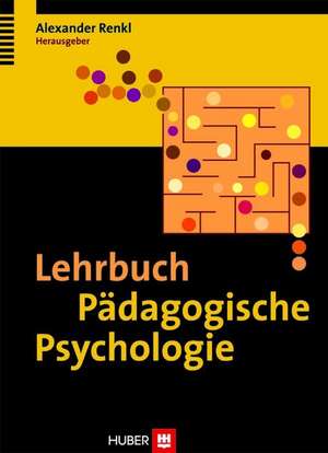 Lehrbuch Pädagogische Psychologie de Alexander Renkl