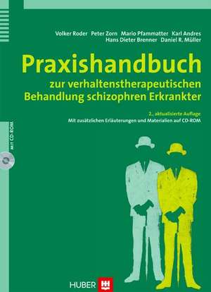 Praxishandbuch zur verhaltenstherapeutischen Behandlung schizophren Erkrankter de Peter Zorn