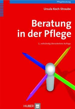 Beratung in der Pflege de Ursula Koch-Straube