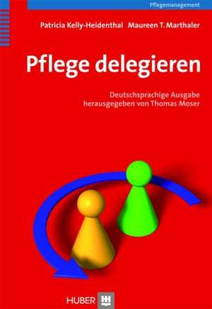 Pflege delegieren de Maureen T. Marthaler