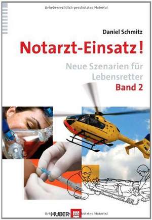 Notarzt-Einsatz! Band 2 de Daniel Schmitz