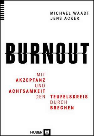 Mit ACT gegen Burnout de Michael Waadt