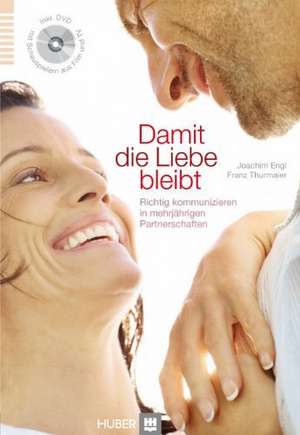 Damit die Liebe bleibt de Joachim Engl