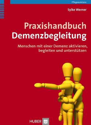 Praxishandbuch Demenzbegleitung de Sylke Werner